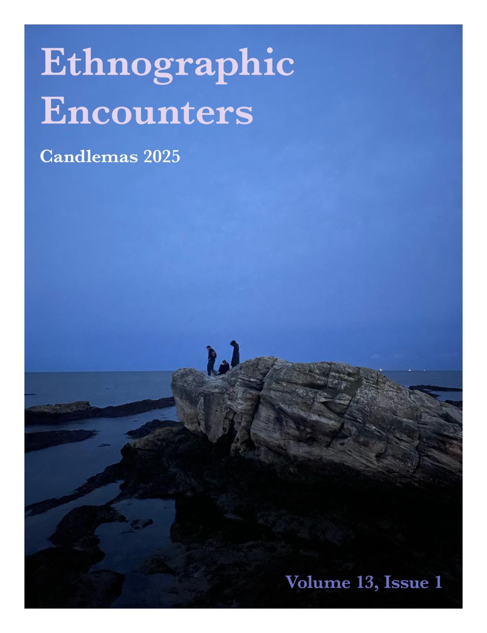 Cover of "Ethnographic Encounters" Volume 13, Number 1, 2023. Image depicts the silhouette of three people on a large rock going out into the sea at dusk.